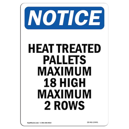 Signmission Safety Sign, OSHA Notice, 18" Height, Aluminum, Heat Treated Pallets Maximum 18 Sign, Portrait OS-NS-A-1218-V-13441